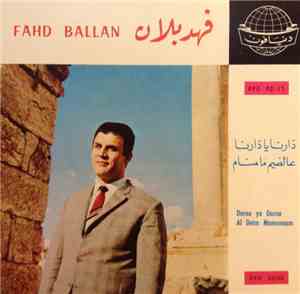 فهد بلان = Fahd Ballan - دارنا يا دارنا / عالضيم ما منام = Darna Ya Darna / Al Deim Mamennam