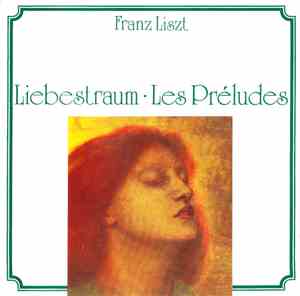 Franz Liszt - Liebestraum ⋅ Les Préludes