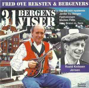 Fred Ove Reksten & Bergeners - 31 Bergensviser
