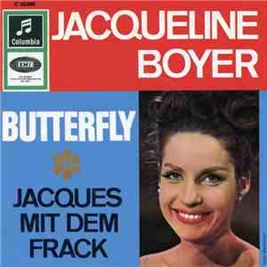 Jacqueline Boyer - Butterfly / Jacques Mit Dem Frack