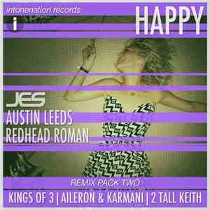 Jes, Austin Leeds, Redhead Roman - Happy (Remix Pack Two)