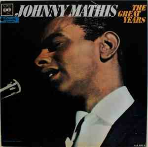Johnny Mathis - The Great Years