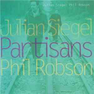 Julian Siegel, Phil Robson - Partisans