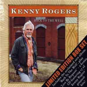 Kenny Rogers - Back To The Well / Live By Request