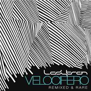 Ladytron - Velocifero (Remixed & Rare)