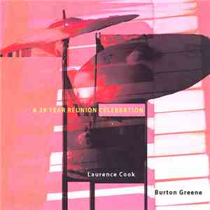 Laurence Cook, Burton Greene - A 39 Year Reunion Celebration