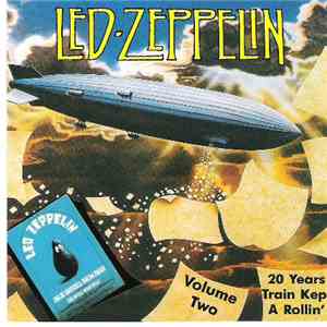 Led Zeppelin - 20 Years Train Kept A Rollin' Vol. Two