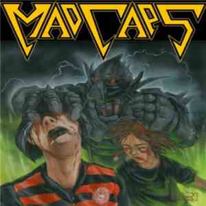 Madcaps  - Cyber Destructor