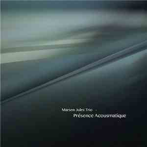 Marsen Jules Trio - Présence Acousmatique
