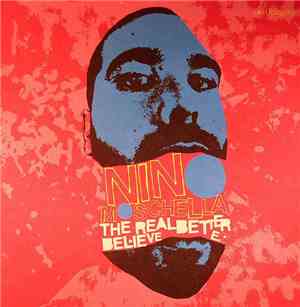 Nino Moschella - The Real Better Believe E.P.