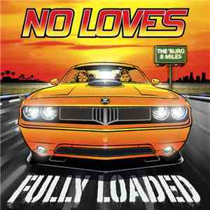 No Loves - Fully Loaded