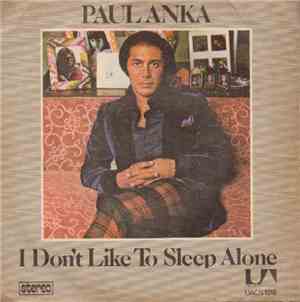 Paul Anka - I Don't Like To Sleep Alone / How Can Anything Be Beautiful After You