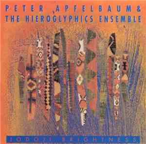 Peter Apfelbaum And The Hieroglyphics Ensemble - Jodoji Brightness