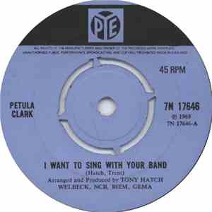 Petula Clark - I Want To Sing With Your Band / Look To The Sky