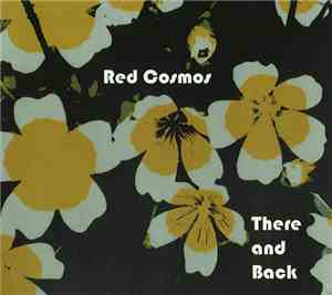 Red Cosmos - There And Back
