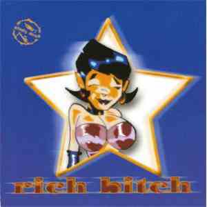 Rich Bitch  - Rich Bitch