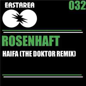 Rosenhaft - Haifa (The Doktor Remix)