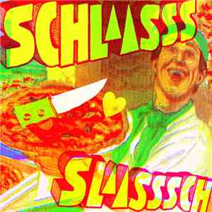 Schlaasss - Slaasssch