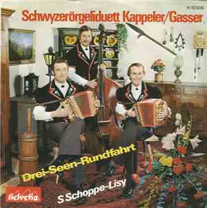 Schwyzerörgeliduett Kappeler/Gasser - Drei-Seen-Rundfahrt / S Schoppe-Lisy