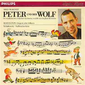 Serge Prokofieff / Stephan Remmler / Boston Pops Dirigent: John Williams  / Tschaikowsky - Peter Und Der Wolf / Nußknacker-Suite