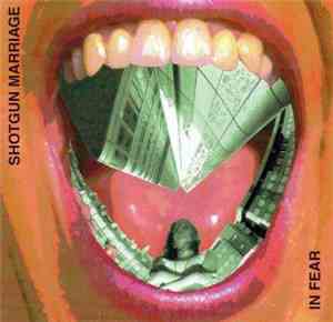 Shotgun Marriage - In Fear