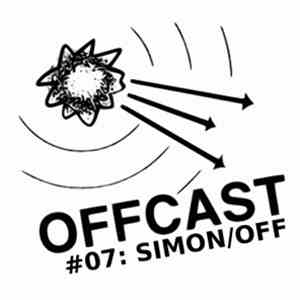 Simon/Off - Offcast #07