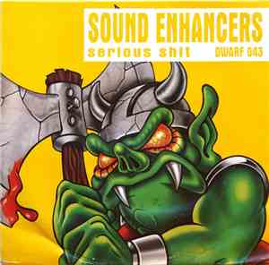 Sound Enhancers - Serious Shit
