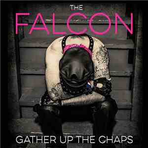 The Falcon  - Gather Up the Chaps