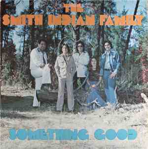 The Smith Indian Family - Something Good