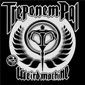 Treponem Pal - Weird Machine