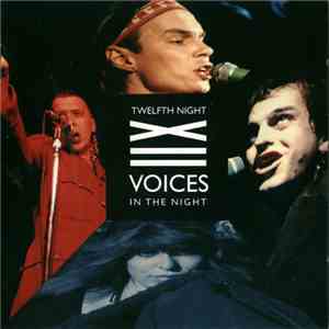 Twelfth Night - Voices In The Night