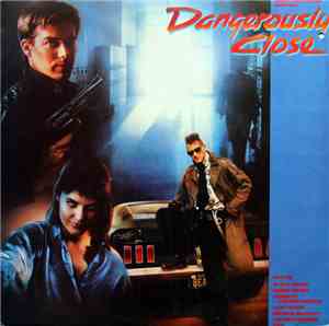 Various - Dangerously Close - Original Motion Picture Soundtrack