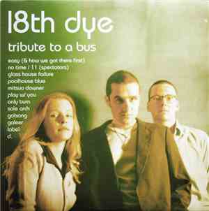 18th Dye - Tribute To A Bus