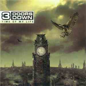 3 Doors Down - Time Of My Life
