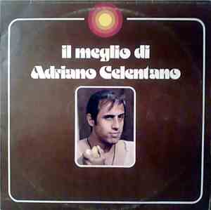 Adriano Celentano - Il Meglio Di Adriano Celentano