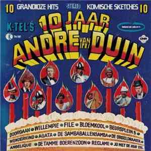 André van Duin - 10 Jaar André Van Duin