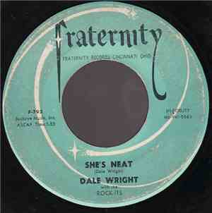 Dale Wright With The Rock-Its - She's Neat / Say That You Care