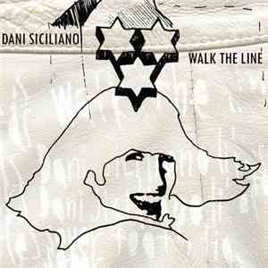 Dani Siciliano - Walk The Line