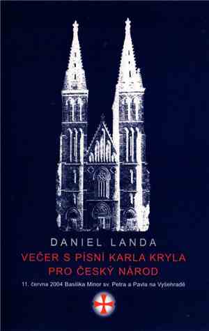 Daniel Landa - Večer S Písní Karla Kryla Pro Český Národ
