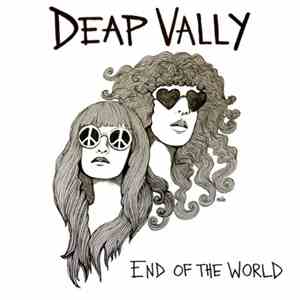 Deap Vally - End Of The World