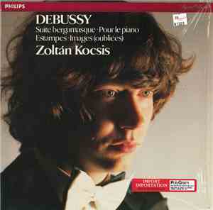 Debussy - Zoltán Kocsis - Suite Bergamasque / Pour Le Piano / Estampes / Images (Oubliées)
