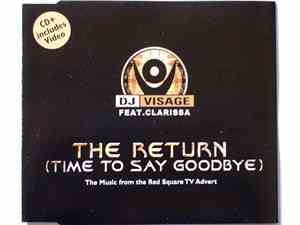DJ Visage Featuring Clarissa - The Return (Time To Say Goodbye)
