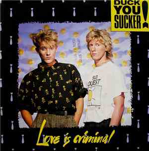 Duck You Sucker - Love Is Criminal