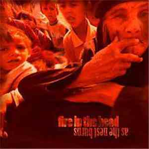 Fire In The Head - As The Nest Burns