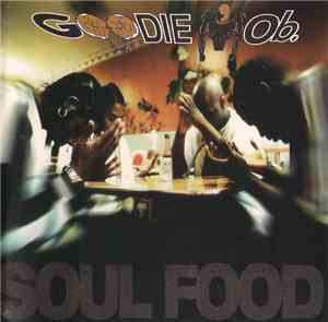 Goodie Mob - Soul Food
