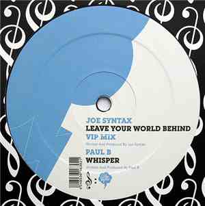 Joe Syntax / Paul B - Leave Your World Behind (VIP Mix) / Whisper