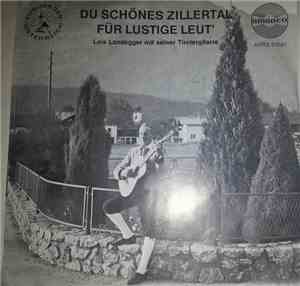Lois Landegger - Du Schönes Zillertal