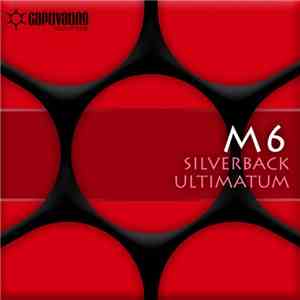 M6 - Silverback / Ultimatum