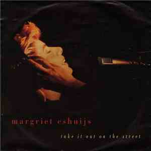 Margriet Eshuijs - Take It Out On The Street