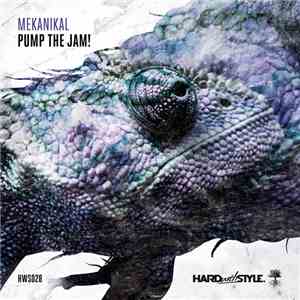 Mekanikal - Pump The Jam!